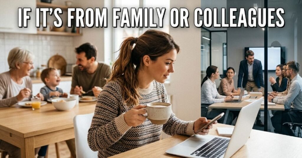 If It's From Family or Colleagues