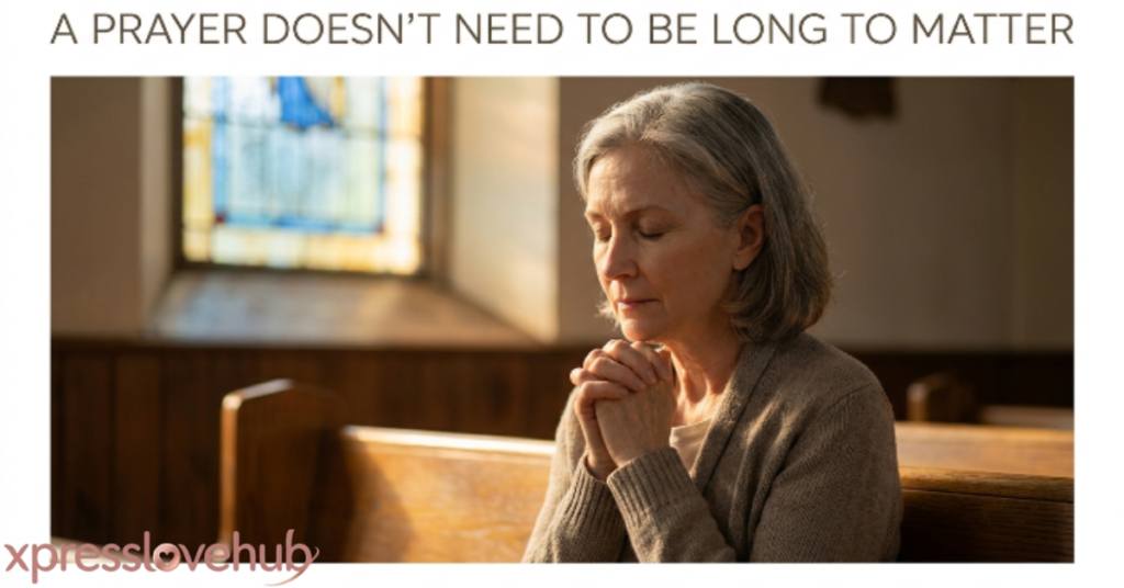 A Prayer Doesn't Need to Be Long to Matter